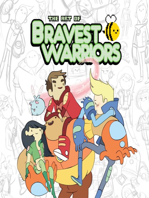 Title details for The Art of Bravest Warriors by Frederator Studios - Wait list